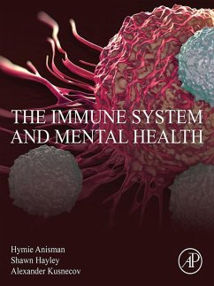 The Immune System and Mental Health (eBook, ePUB) - Anisman, Hymie; Hayley, Shawn; Kusnecov, Alexander