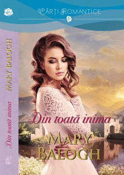 Din toata inima (eBook, ePUB) - Balogh, Mary