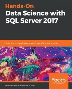 Hands-On Data Science with SQL Server 2017 (eBook, ePUB) - Marek Chmel, Chmel