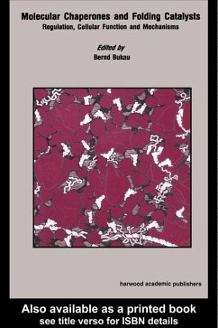 Molecular Chaperones and Folding Catalysts (eBook, PDF) - Bakau, Bernd