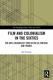 Film and Colonialism in the Sixties (eBook, PDF) Film and Colonialism in the Sixties (eBook, PDF)