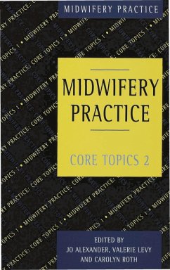 Midwifery Practice (eBook, PDF) - Alexander, Jo; Levy, Valerie; Roth, Carolyn