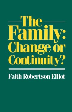 The Family: Change or Continuity? (eBook, PDF) - Elliot, Faith Robertson