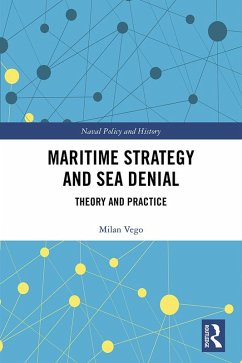 Maritime Strategy and Sea Denial (eBook, ePUB) - Vego, Milan