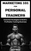 Marketing 101 for Personal Trainers (eBook, ePUB)