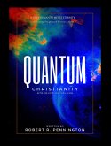 Quantum Christianity Introduction Volume 1 (eBook, ePUB) Quantum Christianity Introduction Volume 1 (eBook, ePUB)