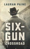 Six-Gun Crossroad (eBook, ePUB)