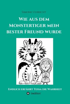 Wie aus dem Monstertiger mein bester Freund wurde (eBook, ePUB) - Ulbricht, Simone