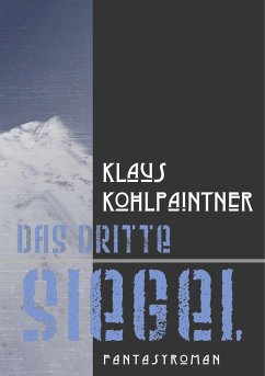 Das dritte Siegel (eBook, ePUB) - Kohlpaintner, Klaus