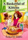 A Basketful of Kittens: The BFF Gang's Kitten Rescue Adventure (eBook, ePUB)