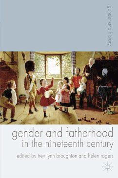 Gender and Fatherhood in the Nineteenth Century (eBook, PDF) - Broughton, Trev Lynn; Rogers, Helen