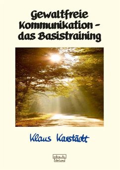 Gewaltfreie Kommunikation - das Basistraining (eBook, ePUB) - Karstädt, Klaus