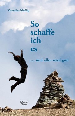 So schaffe ich es (eBook, ePUB) - Müßig, Veronika
