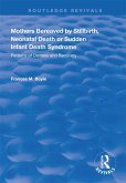 Mothers Bereaved by Stillbirth, Neonatal Death or Sudden Infant Death Syndrome (eBook, ePUB) Mothers Bereaved by Stillbirth, Neonatal Death or Sudden Infant Death Syndrome (eBook, ePUB)
