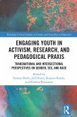 Engaging Youth in Activism, Research and Pedagogical Praxis (eBook, PDF)