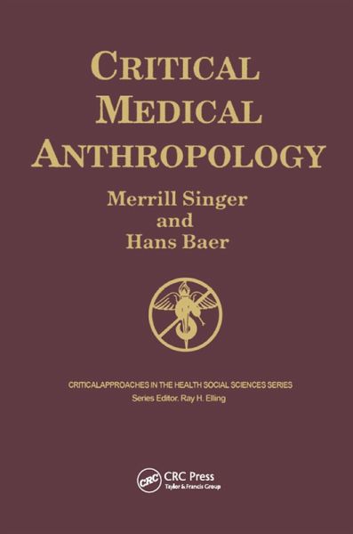 Critical Medical Anthropology (eBook, PDF) Critical Medical Anthropology (eBook, PDF)