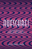 Aufschrei (eBook, ePUB) Aufschrei (eBook, ePUB)