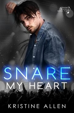 Cover Snare My Heart (Straight Wicked, #2) (eBook, ePUB)