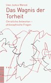 Das Wagnis der Torheit (eBook, PDF)