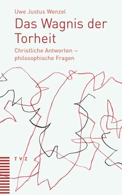 Das Wagnis der Torheit (eBook, PDF) - Wenzel, Uwe Justus