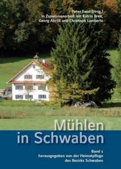 Mühlen in Schwaben. Bd.1