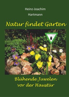 Natur findet Garten - Hartmann, Heinz-Joachim