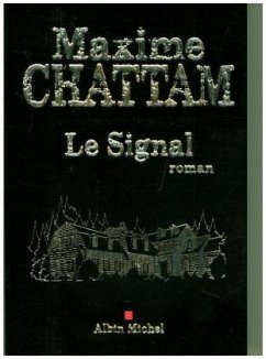 Le signal - Chattam, Maxime