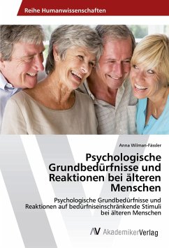 Psychologische Grundbedürfnisse und Reaktionen bei älteren Menschen - Wilman-Fässler, Anna