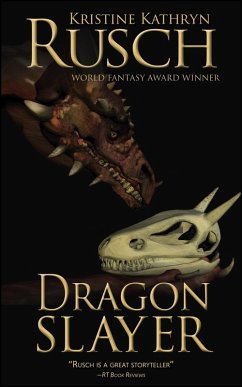 Dragon Slayer (eBook, ePUB) - Rusch, Kristine Kathryn
