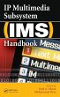 IP Multimedia Subsystem (IMS) Handbook... - Bild 1