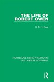The Life of Robert Owen (eBook, ePUB)