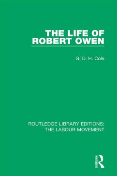 The Life of Robert Owen (eBook, ePUB) - Cole, G. D. H.