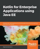Kotlin for Enterprise Applications using Java EE (eBook, ePUB)