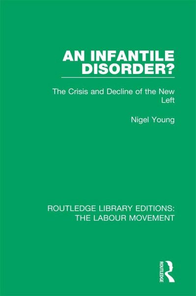 An Infantile Disorder? (eBook, PDF) An Infantile Disorder? (eBook, PDF)