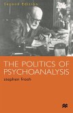 The Politics of Psychoanalysis (eBook, PDF)