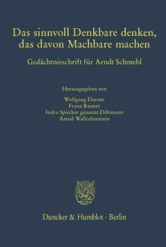 Das sinnvoll Denkbare denken, das davon Machbare machen.