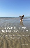 A Car Full of Neurodiversity: Lessons Learned in Nine Weeks on the Road with Two Unique Kids (eBook, ePUB)