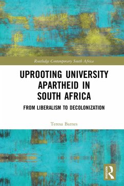 Uprooting University Apartheid in South Africa (eBook, PDF) - Barnes, Teresa A.