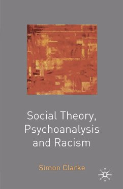 Social Theory, Psychoanalysis and Racism (eBook, PDF) - Clarke, Simon