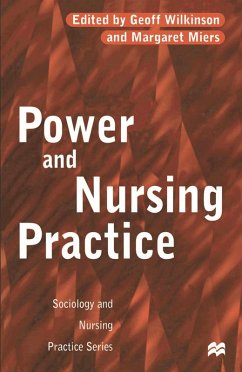 Power and Nursing Practice (eBook, PDF) - Miers, Margaret; Wilkinson, Geoff