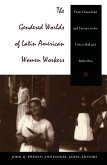 Gendered Worlds of Latin American Women Workers (eBook, PDF)