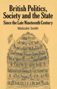 British Politics, Society and the State since the Late Nineteenth Century (eBook, PDF) - Smith, M.