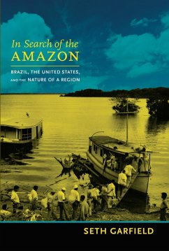 In Search of the Amazon (eBook, PDF) - Seth Garfield, Garfield