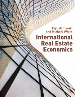 International Real Estate Economics (eBook, PDF) - Tiwari, Piyush; White, Michael