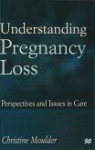 Understanding Pregnancy Loss (eBook, PDF) Understanding Pregnancy Loss (eBook, PDF)