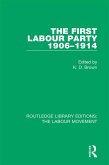 The First Labour Party 1906-1914 (eBook, ePUB)