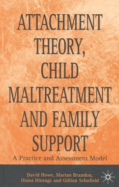 Attachment Theory, Child Maltreatment and Family Support (eBook, PDF) - Howe, David; Brandon, Marian; Schofield, Gillian; Hinings, Diana