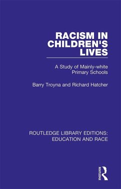 Racism in Children's Lives (eBook, ePUB) - Troyna, Barry; Hatcher, Richard