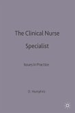 The Clinical Nurse Specialist (eBook, PDF) The Clinical Nurse Specialist (eBook, PDF)