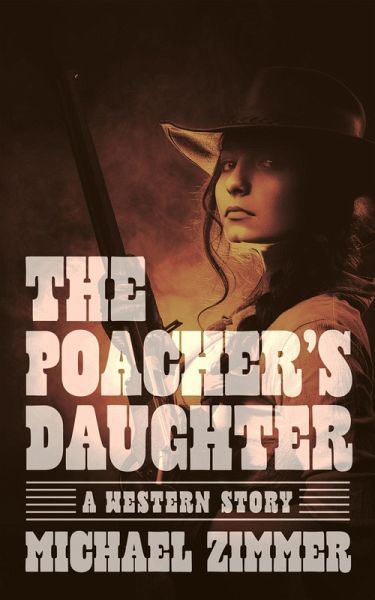 Poacher's Daughter (eBook, ePUB)